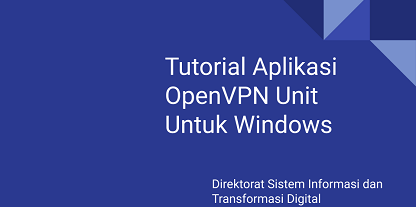 Tutorial Aplikasi OpenVPN Unit